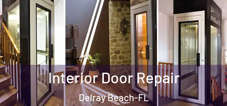 Interior Door Repair Delray Beach-FL