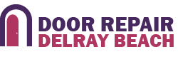 Door Repair Delray Beach